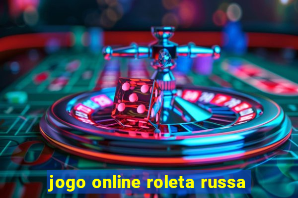 jogo online roleta russa